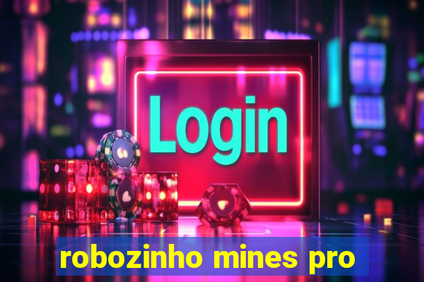 robozinho mines pro